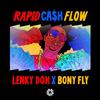 Rapid Cash Flow - Lenky Don&Bony Fly