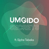 Secrets - Siphe Tebeka&Umgido&Athanathi Mbilini&Mihlali Mali