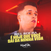 é Hoje Que Você Sai da Minha Vida - Biel Rocha&Gabriel rocha dos santos