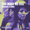 You Make Me Feel (Original Mix) - Chanse&Lilbe