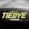 Tiedye (Explicit) - Yxxng Ace