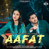 Aafat - Manisha Sharma&Vivek sharma