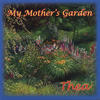 My Mother's Garden - Thea