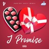 I Promise (Explicit) - Chief P&Coach Joey&Swindla