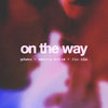 on the way - pluko&Manila Killa&ilo ilo&John Mabie&Samuel Martinsen