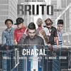 Bruto Remix - Chacal&Divan&Oneill&Chocolate