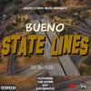 State Lines(feat. San Quinn & Sav Abinitio) (Explicit) - Bueno&San Quinn&Sav Abinitio