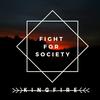 Fight for Society - Kingfire