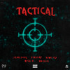 Tactical (Explicit) - Jevn Pvul&Piero 47&Wolcom&Nick G&King Fly&Piero Rosales&Jean Vargas