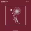 Coreopsis (Original Mix) - Max Foley