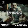 Preso (feat. Cacho Montes & Dank SA) (Explicit) - High Life&Cacho Montes&Dank Sa