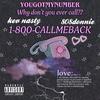 1-800-CALLMEBACK (feat. 808DONNIE) (Explicit) - Kev Nasty&808DONNIE
