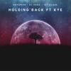 Holding Back - Kryoman&1st Klase&Kye&DJ SODA