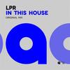 In This House - LPR