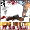 HEAD HUNTER - MRG5&Sir Quan