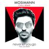 Never Let You Go(feat. Joe Cleere) (Chill Remix) - Mosimann&Joe Cleere