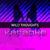 Wild Thoughts (Originally Performed by DJ Khaled feat. Rihanna & Bryson Tiller) [Karaoke Version] - Chart Topping Karaoke