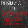 All I Do (AbicahSoul Vocal Mix) - DJ Mbuso&Drew Smith