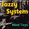 Mind Toys - Jazzy System&Dave Neville