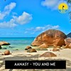 You and Me (Original Mix) - Aanasy