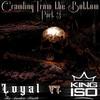 Crawling from the Bottom, Pt. 3(feat. King Iso) (Explicit) - Loyal tha Smokin Hustla&King Iso