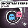 Down (Extended Mix) - GhostMasters