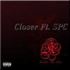 Closer(feat. S.P.C.) (Explicit) - Kindle the Fire&S.P.C.