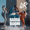 Badda Boom (Explicit) - L2R&David Osore Ombima&Hilton Kavu&Jamah Lyman pka Childish