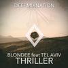 Thriller (Original Mix) - Blondee&Tel Aviv