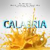 Calabria(feat. La Bomba Kike Play) - DJ Morphius&DJ Hazel Mty&Muzik Junkies&La Bomba Kike Play