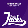 How We Do It (Original Mix) - Ruben Naess