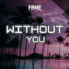 Without You - FAME Sounds