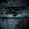 Evil Shit (Explicit) - Chrome Mane