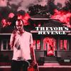 TREVORS REVENGE (feat. LIL DEVILMAN) (Explicit) - Vonzell Sly&Lil Devilman