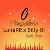 0 Negativo(feat. Iran) - Luifa RR x Billy Bi&Iran