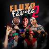 Fluxo de Favela 2 (Explicit) - Mc Topre&MC LBX&MC Kitinho&Mc Romeu&MC 7 Belo&MC Gão&Grego MC&Mc Leh&MC Vitinho Avassalador&MC Levi