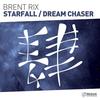 Dream Chaser (Original Mix) - Brent Rix