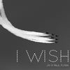 I Wish - Jyi Sim&Paul Flynn