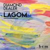 Lagom - Diamond Dealer