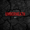 Underneath (Explicit) - Lil Dev