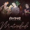 Maturidade - Avine Vinny&Matheus & Kauan