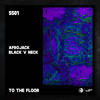 To The Floor - Afrojack&Black V Neck&Nick van de Wall&Olubowale Victor Akintimehin&Christopher James Gholson&Juaquin Malphurs&Jeffrey Johnson Jr&Julian Sacheli&Ian Beato