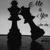 Me & You (Explicit) - K.BRock&SunJoy&Keenan Omari Brock&Sun Joy&Willie Hall