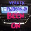 Been On (feat. Verotic) - Pidgeon@&Verotic