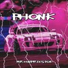 Phonk69 - Mr.happriestok