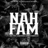 Nah FAM(feat. Youngsta CPT, Khumo Leff & Ceazor) (Explicit) - Pdot O&Youngsta CPT&Khumo Leff&Ceazor