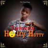 Hotty Hotty. - Wale Turner&Voiz Tunes&Rafiu Turner