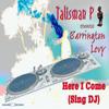 Here I Come (Sing DJ) - Talisman P&Barrington Levy&Philip Larsen&Feri