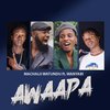 Awaapa - Machalii Watundu&WANYABI