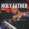 Holy Father (Refix) - Lord Sky&Mayorkun&Victony